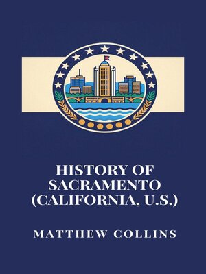 cover image of History of Sacramento (California, U.S.)
